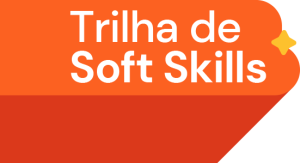 Trilha de Soft Skills